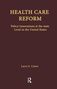 Cover image for Health Care Reform: Policy Innovations at the State Level in the United States