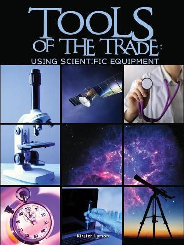 Cover image for Tools of the Trade: Using Scientific Equipment