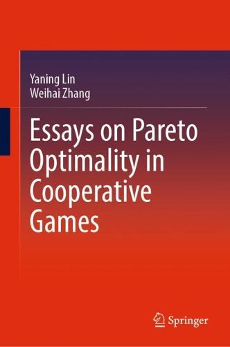 Cover image for Essays on Pareto Optimality in Cooperative Games