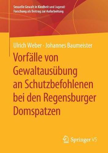 Cover image for Vorfalle Von Gewaltausubung an Schutzbefohlenen Bei Den Regensburger Domspatzen