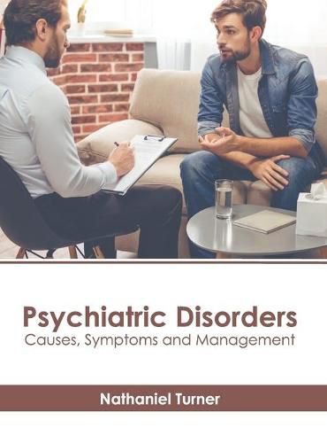 Cover image for Psychiatric Disorders: Causes, Symptoms and Management