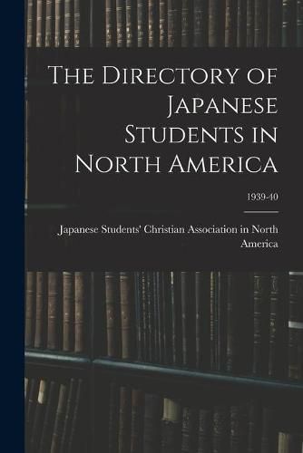 Cover image for The Directory of Japanese Students in North America; 1939-40