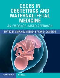 Cover image for OSCEs in Obstetrics and Maternal-Fetal Medicine: An Evidence-Based Approach