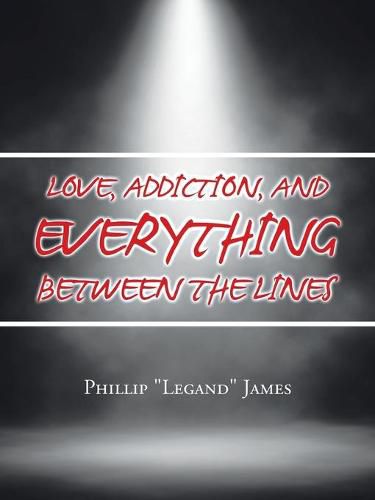 Cover image for Love, Addiction, and Everything Between the Lines