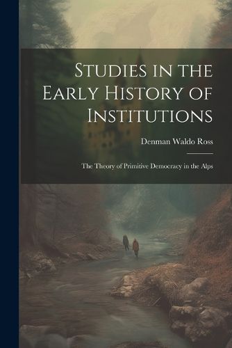 Cover image for Studies in the Early History of Institutions