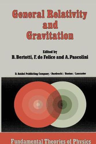 Cover image for General Relativity and Gravitation: Invited Papers and Discussion Reports of the 10th International Conference on General Relativity and Gravitation, Padua, July 3-8, 1983