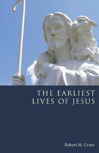 Cover image for The Earliest Lives of Jesus