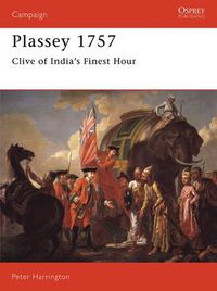 Cover image for Plassey 1757: Clive of India's Finest Hour