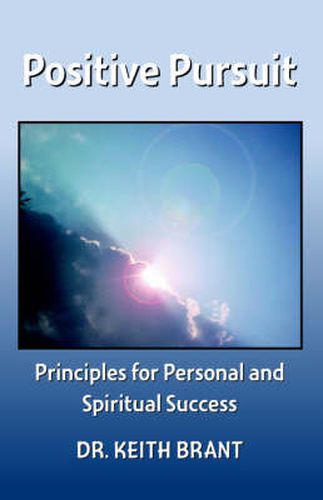 Cover image for Positive Pursuit: Principles for Personal and Spiritual Success