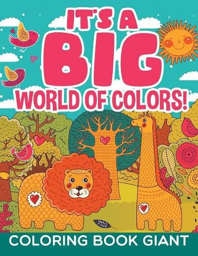 Cover image for It's a Big World of Colors!: Coloring Book Giant