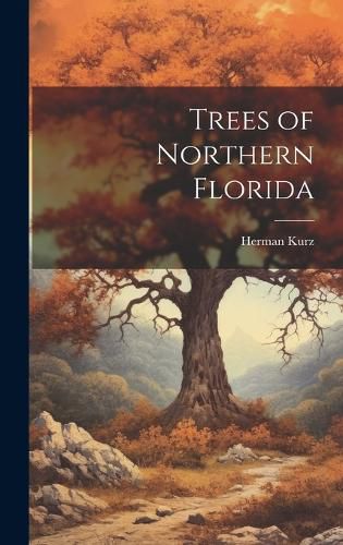 Cover image for Trees of Northern Florida