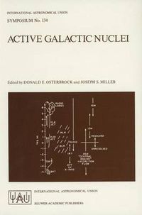 Cover image for Active Galactic Nuclei: Proceedings of the 134th Symposium of the International Astronomical Union, Held in Santa Cruz, California, August 15-19, 1988