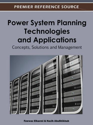 Cover image for Power System Planning Technologies and Applications: Concepts, Solutions and Management