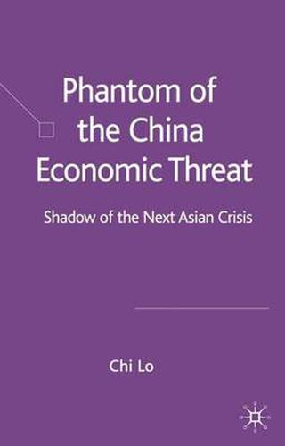 Cover image for Phantom of the China Economic Threat: Shadow of the Next Asian Crisis