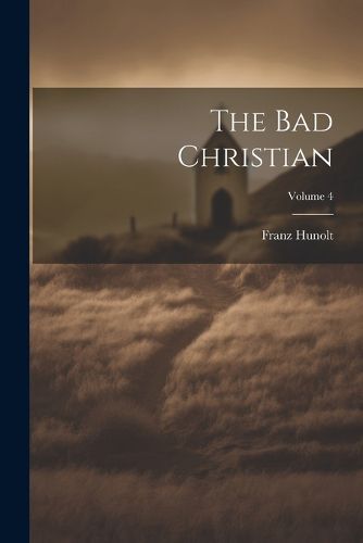 Cover image for The Bad Christian; Volume 4