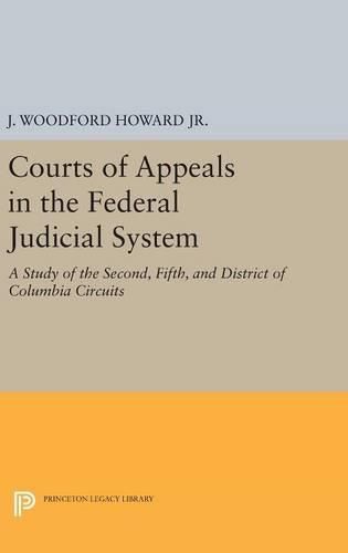 Courts of Appeals in the Federal Judicial System: A Study of the Second, Fifth, and District of Columbia Circuits