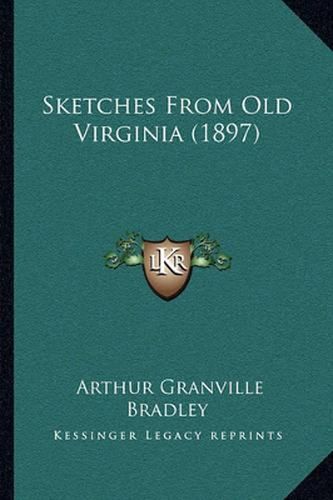 Sketches from Old Virginia (1897)