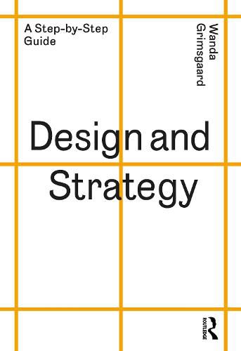 Cover image for Design and Strategy: A Step-by-Step Guide