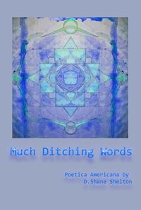 Cover image for Much Ditching Words