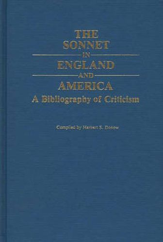 Cover image for The Sonnet in England and America: A Bibliography of Criticism