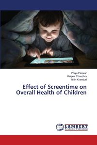 Cover image for Effect of Screentime on Overall Health of Children