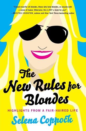 Cover image for The New Rules for Blondes: Highlights from a Fair-Haired Life