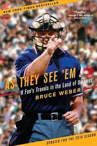 Cover image for As They See 'em: A Fan's Travels in the Land of Umpires