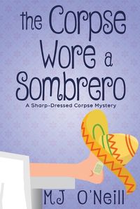 Cover image for The Corpse Wore a Sombrero