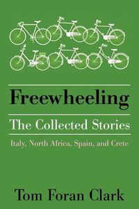 Cover image for Freewheeling: The Collected Stories