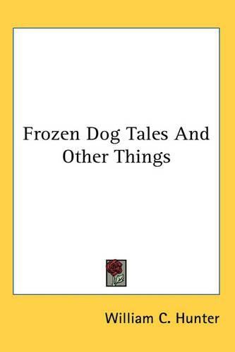 Frozen Dog Tales And Other Things