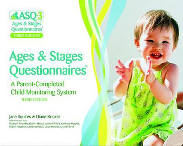 Ages & Stages Questionnaires (R) (ASQ (R)-3): Questionnaires (English): A Parent-Completed Child Monitoring System