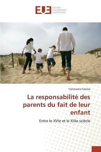 Cover image for La Responsabilite Des Parents Du Fait de Leur Enfant