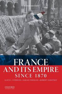 Cover image for France and Its Empire Since 1870