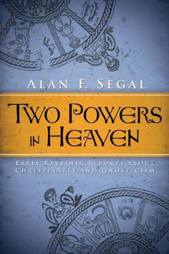 Cover image for Two Powers in Heaven: Early Rabbinic Reports about Christianity and Gnosticism