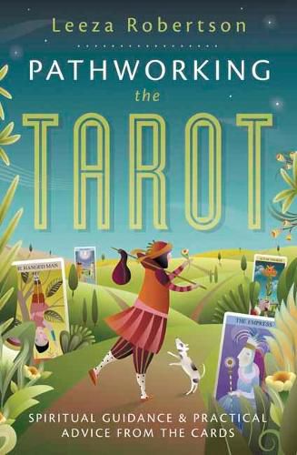 Cover image for Pathworking the Tarot: Spiritual Guidance and Practical Advice from the Cards