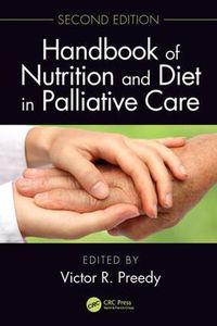 Cover image for Handbook of Nutrition and Diet in Palliative Care, Second Edition