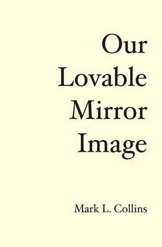 Our Lovable Mirror Image: The History of the Future