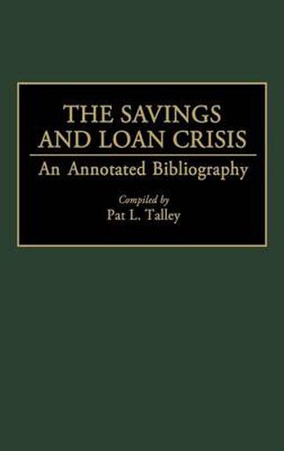 Cover image for The Savings and Loan Crisis: An Annotated Bibliography