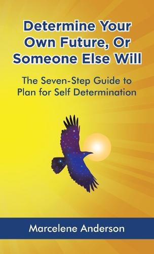 Cover image for Determine Your Own Future or Someone Else Will