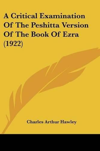 A Critical Examination of the Peshitta Version of the Book of Ezra (1922)