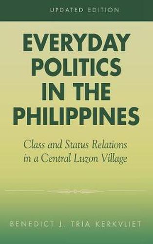 Cover image for Everyday Politics in the Philippines: Class and Status Relations in a Central Luzon Village