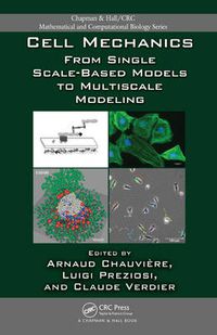 Cover image for Cell Mechanics: From Single Scale-Based Models to Multiscale Modeling