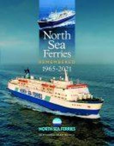 Remembering North Sea Ferries: 1965-2021