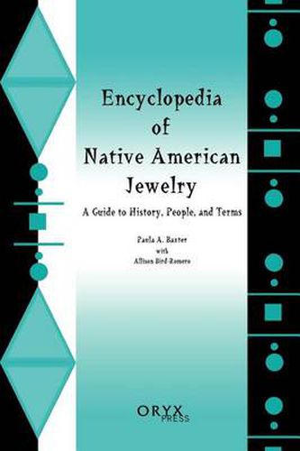 Cover image for Encyclopedia of Native American Jewelry: A Guide to History, People, and Terms