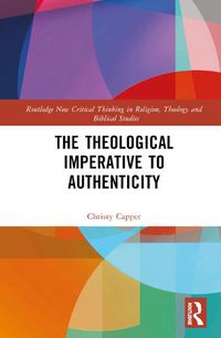 Cover image for The Theological Imperative to Authenticity