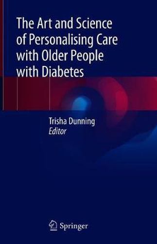 The Art and Science of Personalising Care with Older People with Diabetes