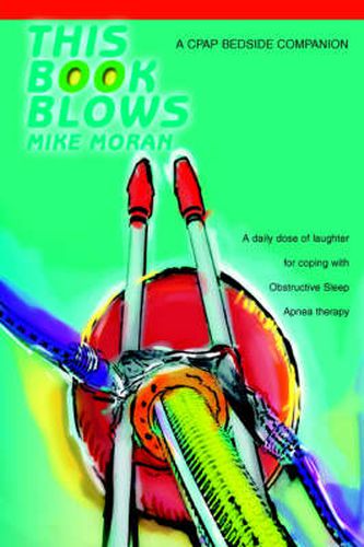 Cover image for This Book Blows: A CPAP Bedside Companion