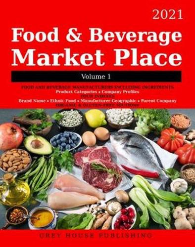 Cover image for Food & Beverage Market Place: Volume 1 - Manufacturers, 2021