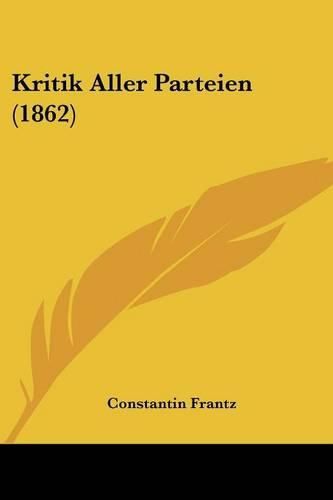 Cover image for Kritik Aller Parteien (1862)