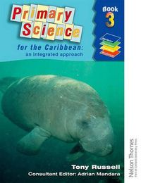 Cover image for Primary Science for the Caribbean - An Integrated Approach Book 3